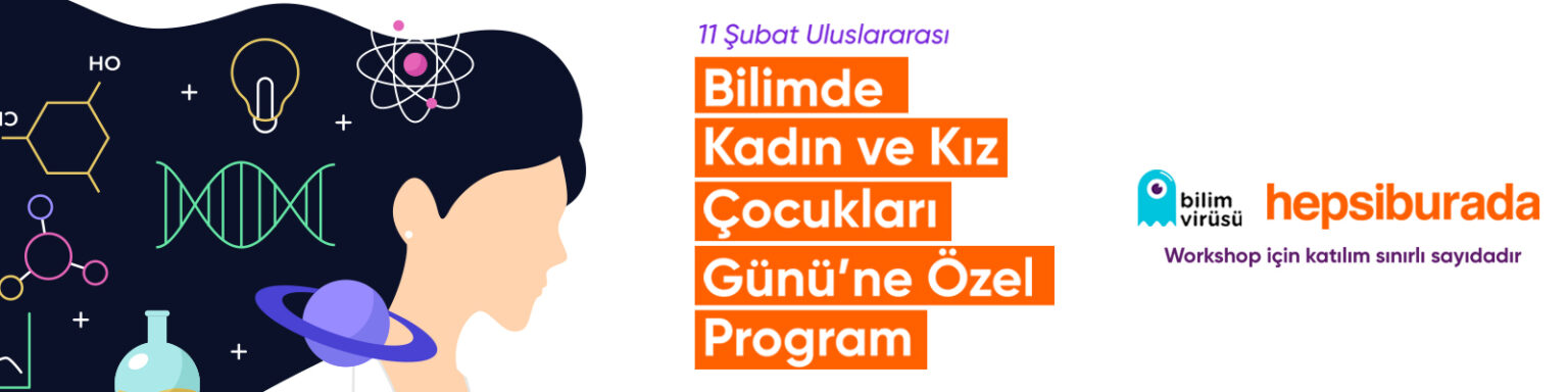11 Şubat Uluslararası Bilimde Kadın ve Kız Çocukları Günü Programı 1 Banner Yeni